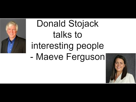 Donald Stojack talks to Maeve Ferguson