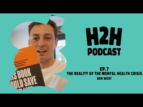 S3 Ep7 - The Reality of the Mental Health Crisis with Ben West