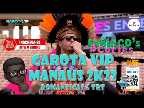 WESLEY SAFADÃO - GAROTA VIP - MANAUS - 2K22 |[ROMANTICAS+TBT|🎬 HD - 1080]🎬