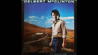 Giving It Up For Your Love- Delbert McClinton (Vinyl Restoration)