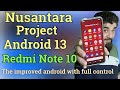 Nusantara Project Android 13 On Redmi Note 10 Awesome