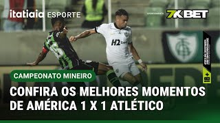 VEJA OS MELHORES MOMENTOS DE AMÉRICA E ATLÉTICO PELO CAMPEONATO MINEIRO
