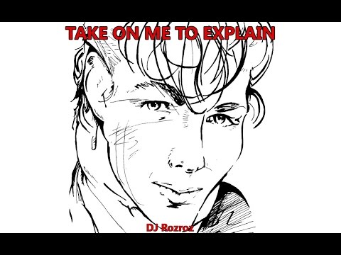 DJ Rozroz - (IMPROVED!) Take On Me To Explain (Aha/Strokes) MASHUP