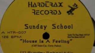 Sunday School - House is a Feeling (Sunday School Mix)
