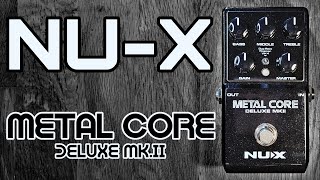 Video thumbnail for Nu-X Metal Core Deluxe Mk.ll preamp distortion by Pedal Experiments