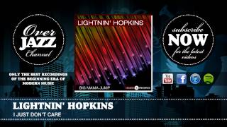 Lightnin&#39; Hopkins - I Just Don&#39;t Care (1948)