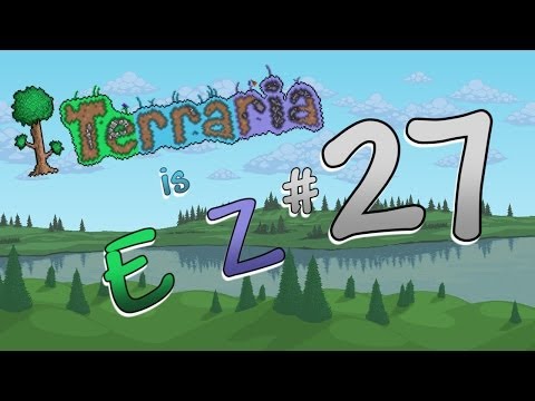 Terraria 1.2 is EZ - Ep. 27 - "Wall of Flesh"