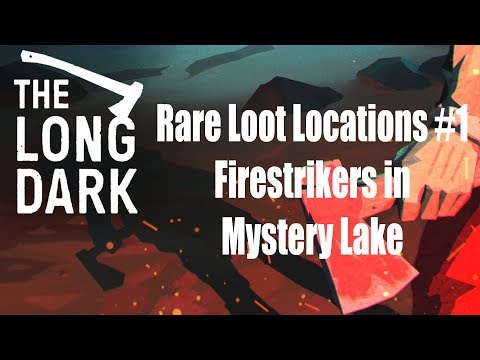 The Long Dark - Interloper - Rare Loot Locations #1 - Firestrikers in Mystery Lake