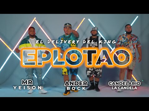 Delivery Del King, @AnderBockOfficial - Explota’o FT @MrYeisonOficial X @Candelariooficial