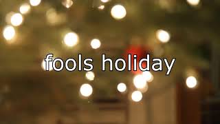 fools holiday