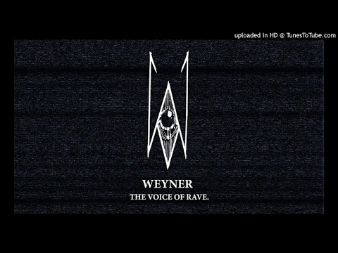 Weyner -  The Voice Of Rave