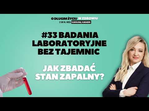 #33 Badania laboratoryjne bez tajemnic. Jak zbadać stan zapalny?