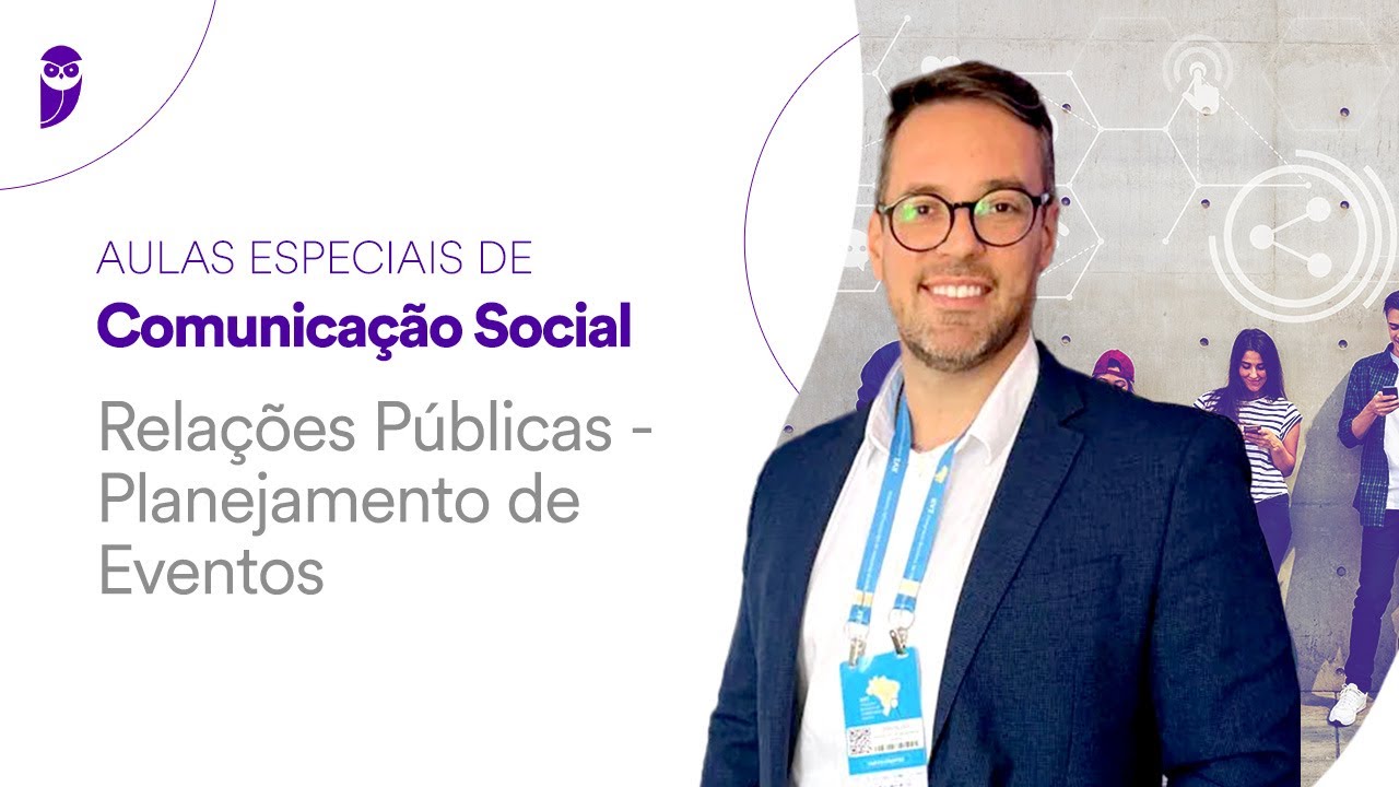 Relações Públicas - Planejamento de Eventos - Aulas Especiais de Comunicação Social