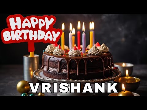 Happy Birthday Vrishank, Birthday Wishes, Birthday Song, Today, hbd