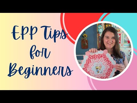 EPP (English Paper Piecing) Tips for Beginners