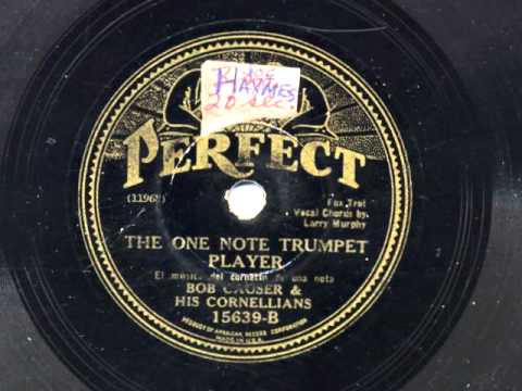 The One Note Trumpet Player by Bob Causer and his Cornellians (Joe Haymes and his Orchestra), 1932