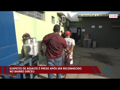 Suspeito de assalto eÌ preso apoÌs ser reconhecido no bairro Dirceu 31 08 2021
