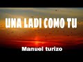 una lady como tú - Manuel Turizo (letra/lyrics)