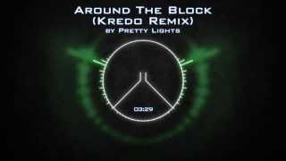 Download lagu Pretty Lights - Around The Block (Kredo Remix) [Free Download] mp3