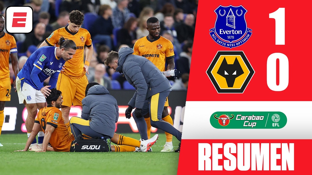 RAÚL JIMÉNEZ salió lesionado en la ELIMINACIÓN del WOLVERHAMPTON a manos del EVERTON | Carabao Cup