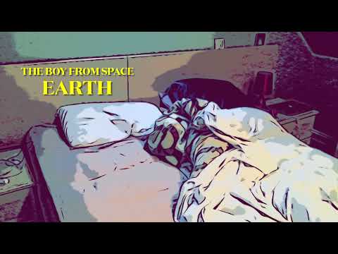 The Boy From Space - Earth