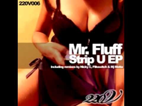 Mr Fluff - Strip U (Flikswitch Remix).mp4