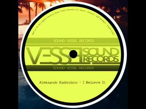 Aleksandr Kashnikov - I Believe It (demo)