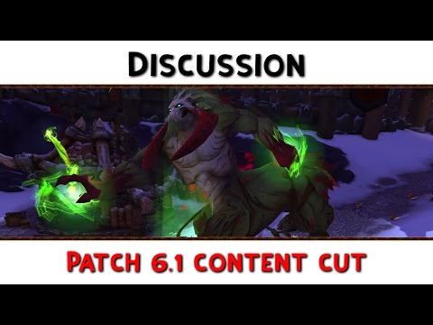 Discussion: Content Cut for Patch 6.1