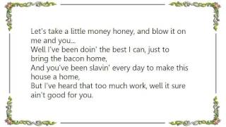 Chris LeDoux - Just Enough Money Honey Lyrics