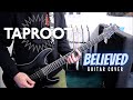 Taproot - Believed (Guitar Cover)