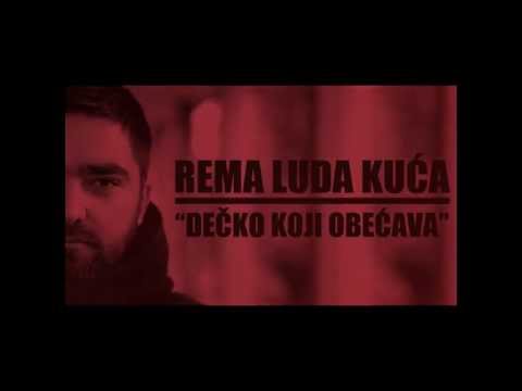 Rema Luda Kuća - Dečko Koji Obećava
