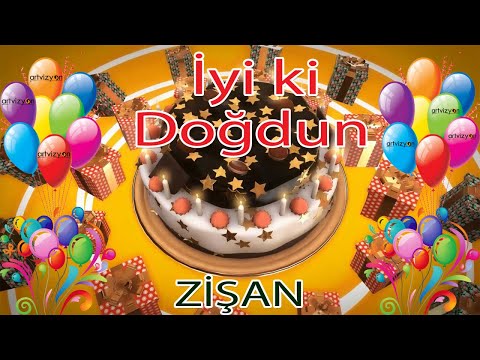 İyi ki Doğdun - ZİŞAN - Tüm İsimler'e Doğum Günü Şarkısı