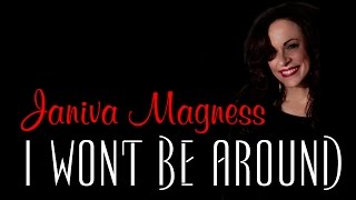 Janiva Magness - I Won't Be Around (SR)