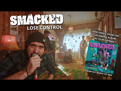SMACKED - LOSE CONTROL (Official video 2024)