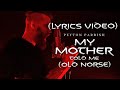 Peyton Parrish - My Mother Told Me (Old Norse) VIKING CHANT (LYRICS VIDEO)