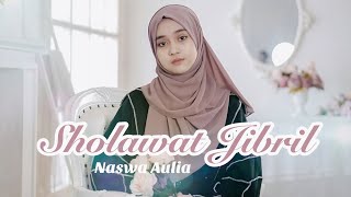 Download lagu SHOLAWAT JIBRIL Cover by Naswa Aulia... mp3