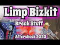 Limp Bizkit - Break Stuff  4K Aftershock 2023 Multi Cam