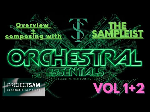 The Sampleist - Orchestral Essentials Vol 1+2 by ProjectSAM - Overview - Composing With