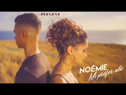 Noémie - Mi préfer alé (clip officiel)