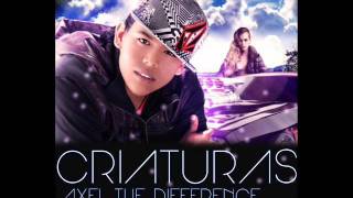 Criaturas -  Axel The Difference Prod By Rolox & Phine