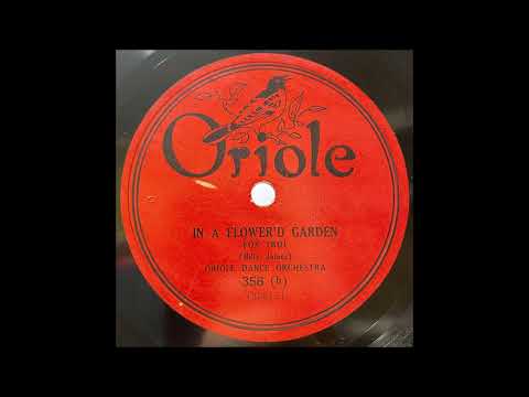 Oriole Dance Orchestra [Nathan Glantz] "In A Flower'd Garden" 1925 Roaring Twenties 78 RPM