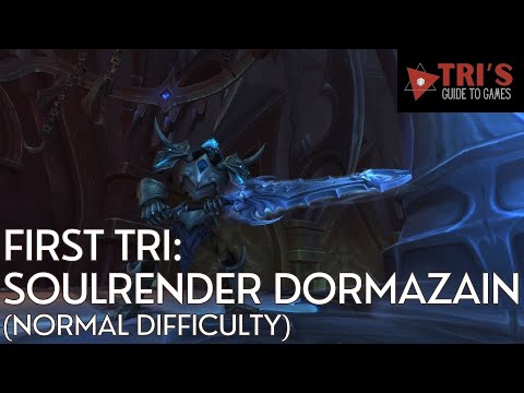 First Tri: Soulrender Dormazain - Normal Difficulty