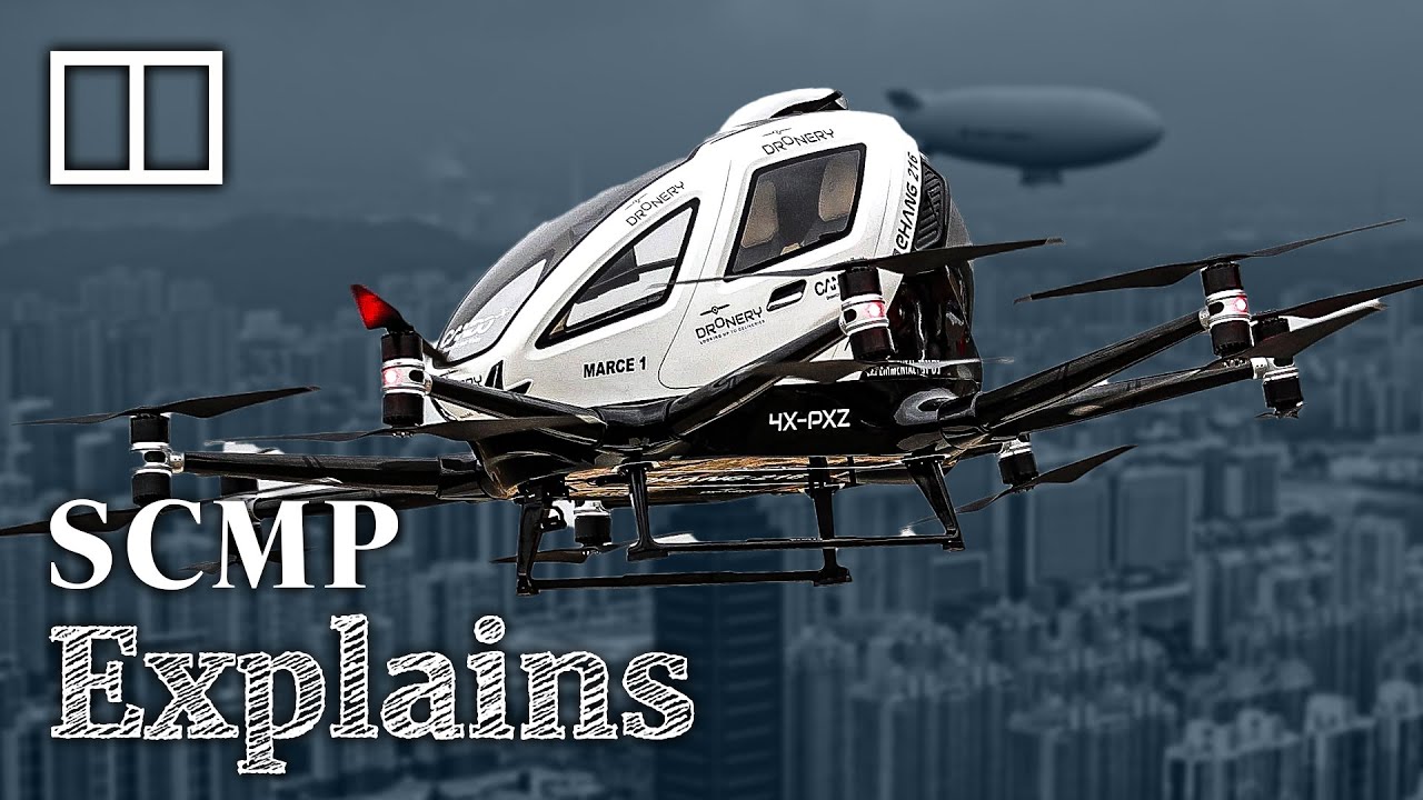 Flying taxis, airships and drones: the rise of China's low-altitude economy