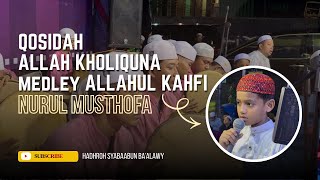 Download lagu NURUL MUSTHOFA - ALLAH KHOLIQUNA medley ALLAHUL KAHFI mp3