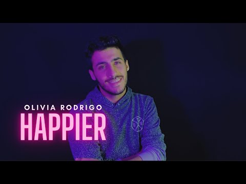 Olivia Rodrigo - happier (COVER) (Male Version) (Lyric Video)