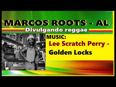 DIVULGANDO: Lee Scratch Perry -  Golden Locks / MARCOS ROOTS - AL