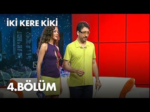 İki Kere Kiki - 4. Bölüm