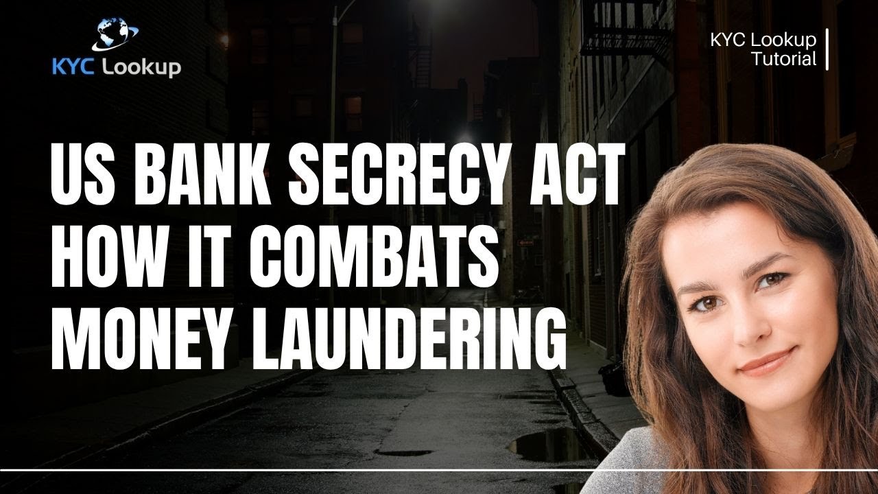 Bank Secrecy Act Explained: Combatting Money Laundering & Terrorist Financing | What is BSA?