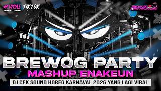 Download lagu DJ BREWOG PARTY ENAKEUN - CEK SOUND HOREG KARNAVAL MIDDLE NROTOK NULUP | PARTY FULL BASS BLAYER mp3