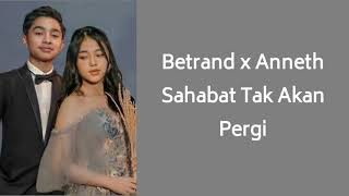 Download lagu BETRAND PETO FEAT. ANNETH - SAHABAT TAK AKAN PERGI (Lyrics) mp3